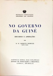 NO GOVERNO DA GUINÉ. Discursos e afirmações.